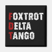 Foxtrot Delta Tango Magnet (Vorne)
