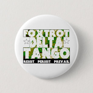 FOXTROT DELTA TANGO - Resist, Persist, Präsident Button