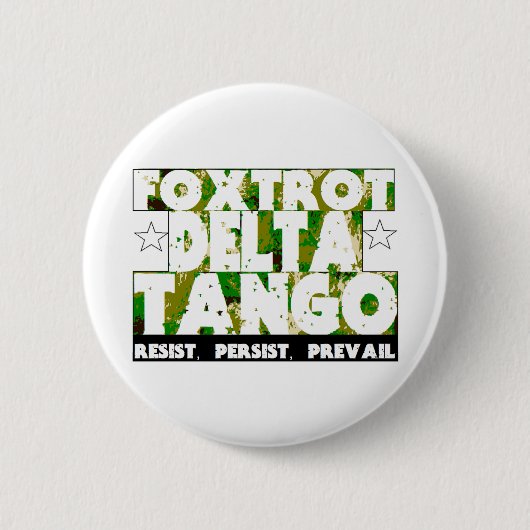 FOXTROT DELTA TANGO - Resist, Persist, Präsident Button (Vorderseite)