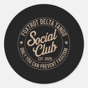 Foxtrot Delta Tango Social Club nur Sie können zu Runder Aufkleber