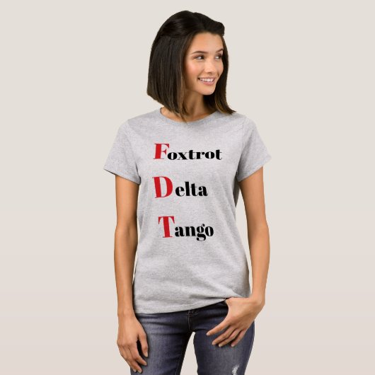 Foxtrot Delta Tango T - Shirt (Vorne ganz)