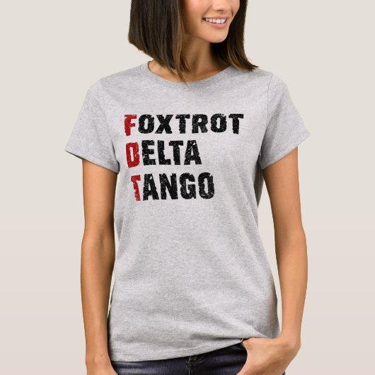 Foxtrot Delta Tango T-Shirt (Vorderseite)