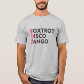 FOXTROT DISCO TANGO FDT T-Shirt (Vorderseite)