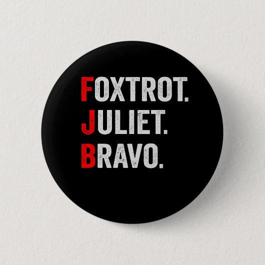 Foxtrot Juliet Bravo Pro America Patriotisches Ges Button (Vorderseite)