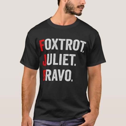Foxtrot Juliet Bravo Pro America Patriotisches Ges T-Shirt (Vorderseite)