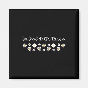 Foxtrot Tango Delta Groovy Retro Funny Magnet
