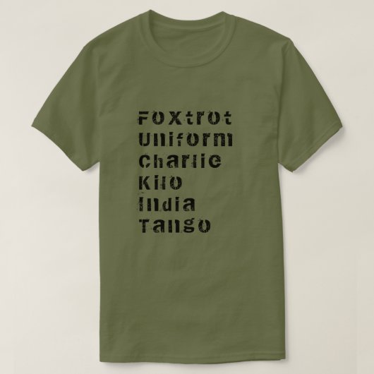 Foxtrot, Uniform, Charlie, Kilo, Indien, Tango T-S T-Shirt (Design vorne)