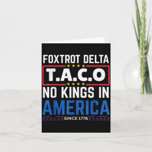 Foxtrots Delta Taco King In Amerika Seit 1776 4. Karte