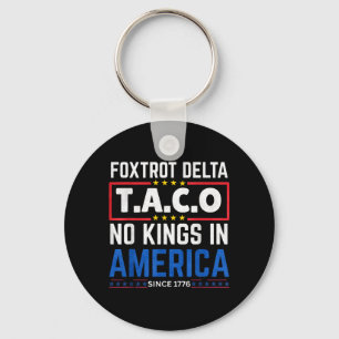 Foxtrots Delta Taco King In Amerika Seit 1776 4. Schlüsselanhänger