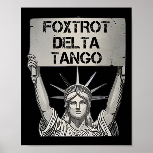 Foxtrots Delta Tangos Widerstandsstatue Lib Poster (Vorne)
