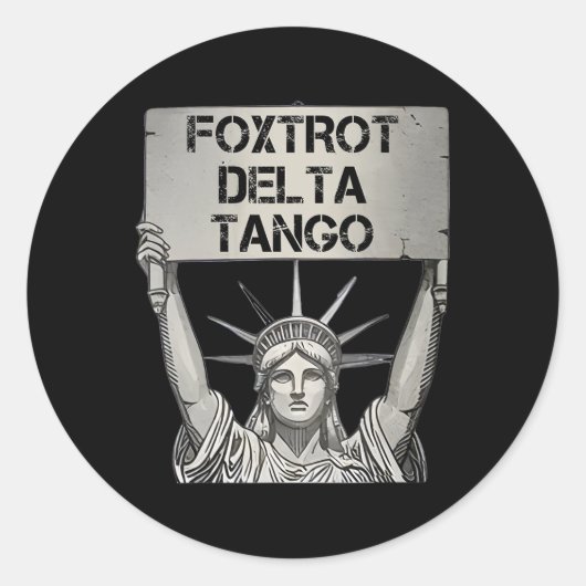 Foxtrots Delta Tangos Widerstandsstatue Lib Runder Aufkleber (Vorderseite)