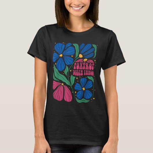 Foxtrots Deltas Tangos Blume Boho T-Shirt (Vorderseite)