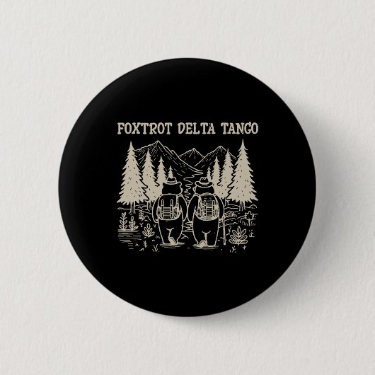 Foxtrots Deltas Tangos Funny Resist Bear Button (Vorderseite)