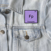 Fp - Facepalm Funny Element Meme Chemistry T-Shirt Button (Beispiel)