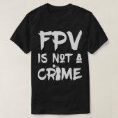 FPV Racing FPV Is Not A Crime Pullover  (Design vorne)