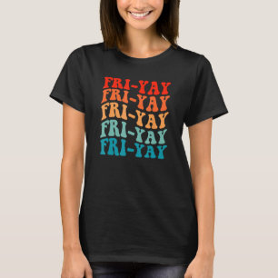Fr-Yay Freitag Liebhaber von Spaß Lehrer Groovy T-Shirt