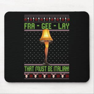 Fra-gee-lay Funny Christmas Fragile Italian Xmas W Mousepad