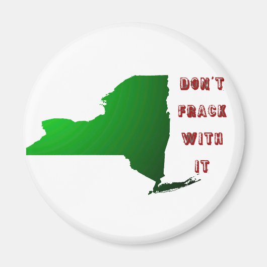 Frack nicht mit New York Magnet (Vorne)