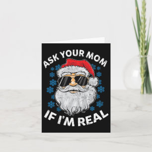 Frag deine Mama, wenn ich der wahre Weihnachtsmann Karte