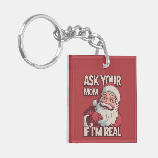Frag deine Mama, wenn ich echt lustig bin Santa Ma Schlüsselanhänger (Vorderseite links)