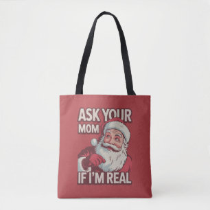 Frag deine Mama, wenn ich echt lustig bin Santa Ma Tasche