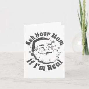 Frag deine Mama, wenn ich Weihnachten im Juli bin Karte