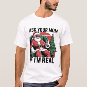 Frag Deine Mutter Lustiger Weihnachtsmann Snarky R T-Shirt