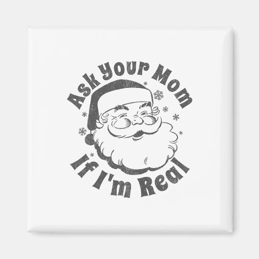 Frag deine Mutter, ob ich der echte Weihnachtsmann Magnet (Vorne)