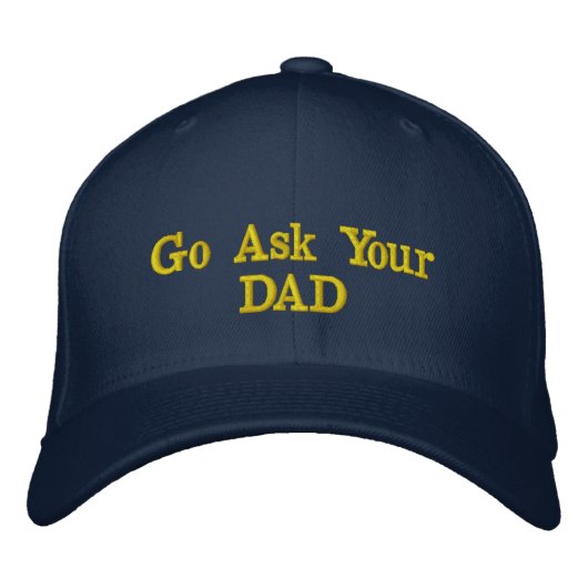 Frag deinen Papa Bestickte Baseballkappe (Vorderseite)