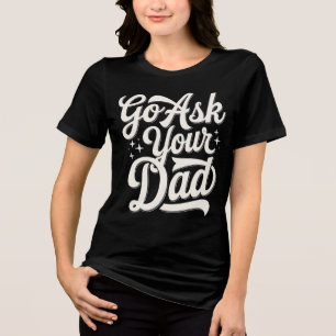 Frag deinen Papa Lustige Mama Muttertag Vintage Tri-Blend Shirt