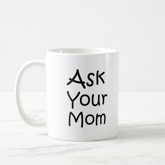 Frag deiner Mutter Kaffeetasse (Links)
