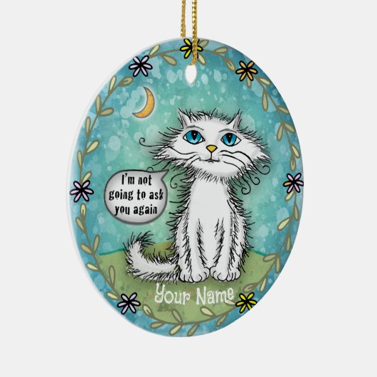 Frag dir Katzenkuchen Keramik Ornament (Rechts)