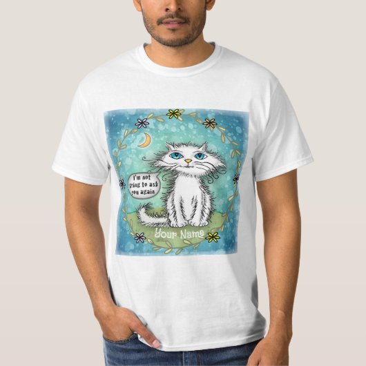 Frag dir Katzenkuchen T-Shirt (Vorderseite)