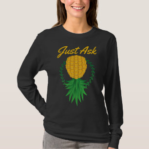 Frag einfach auf den Kopf Ananas Swinger Funny Fru T-Shirt