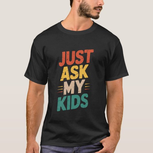 Frag einfach meine Kinder, Mutti oder Vati T-Shirt (Vorderseite)