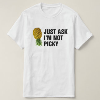 Frag einfach nicht picky T-Shirt
