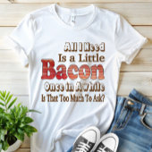 Frag für Bacon T-Shirt