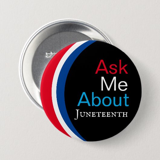 Frag Me About Juneteenth Button (Vorne & Hinten)