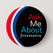 Frag Me About Juneteenth Button (Vorderseite)