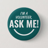 Frag Me Aquamarin Green Volunteer Abzeichen Pinbac Button (Vorderseite)