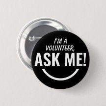 Frag Me Black Volunteer Abzeichen Pinback