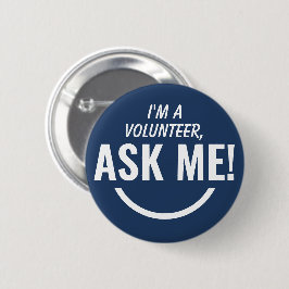 Frag Me Blue Volunteer Abzeichen Pinback Button