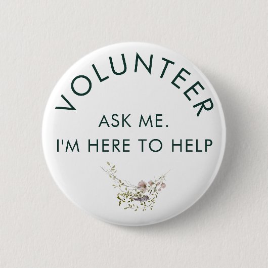 Frag me floral rustic Volunteer Button (Vorderseite)