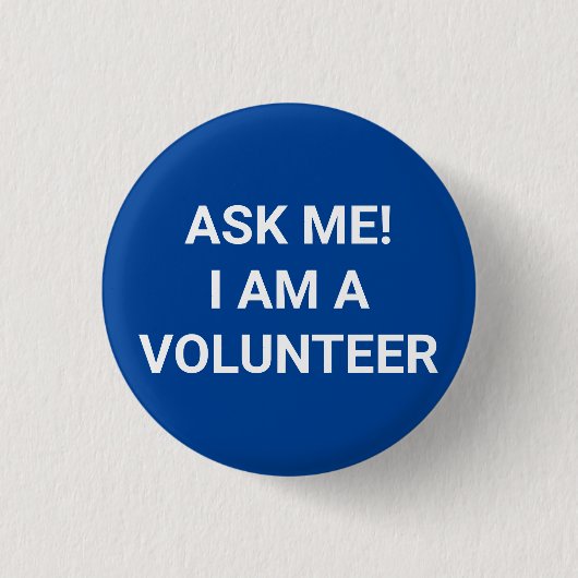 Frag Me Ich bin ein Volunteer Blau-Weiß-Button-Tas Button (Vorderseite)