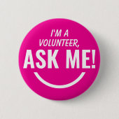 Frag Me Neon Pink Volunteer Abzeichen Pinback Button (Vorderseite)