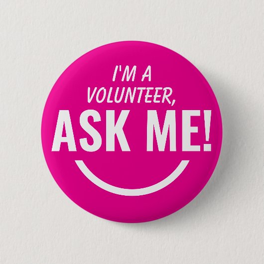 Frag Me Neon Pink Volunteer Abzeichen Pinback Button (Vorderseite)