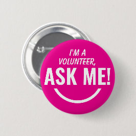 Frag Me Neon Pink Volunteer Abzeichen Pinback Button