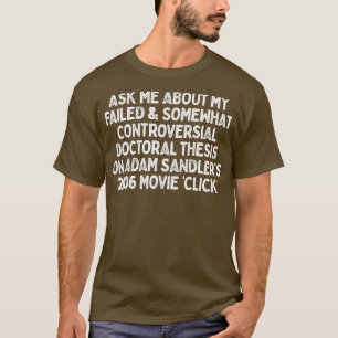 Frag Me über Adam Sandlers Klicken T-Shirt