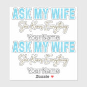 Frag meiner Ehefrau, sie weiß alles Funny Sprichwo Aufkleber (Blatt)