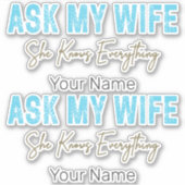 Frag meiner Ehefrau, sie weiß alles Funny Sprichwo Aufkleber (Vorderseite)